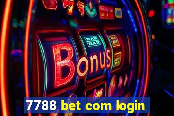 7788 bet com login